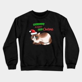 Have Yourself a Grumpy Little Christmas Crewneck Sweatshirt